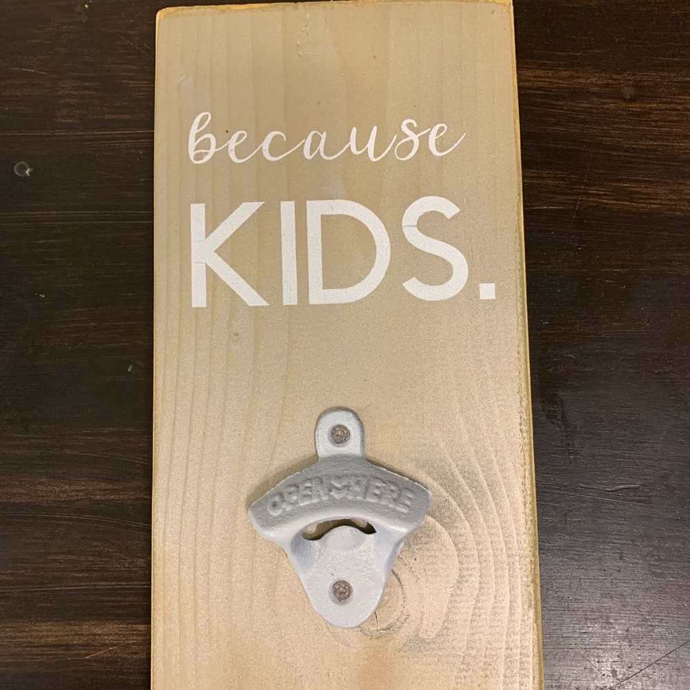 Wood sign with bottle opener!!